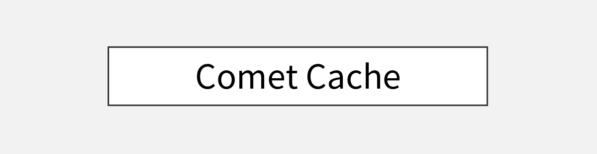 Comet Cache